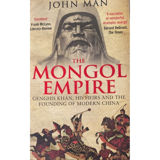 The Mongol Empire By John Man