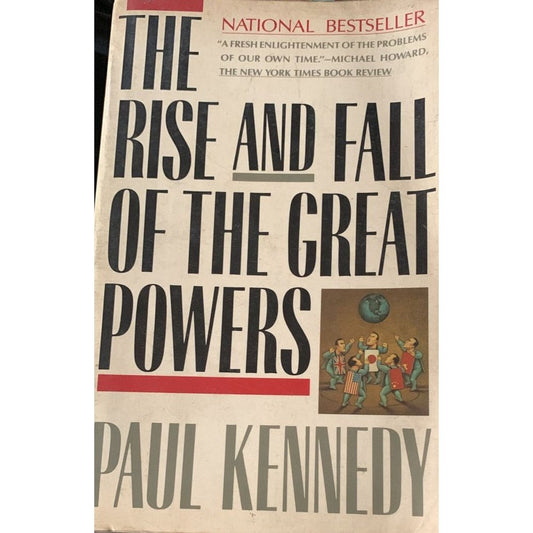 The Rise and Fall of the great powers By Paul Kennedy