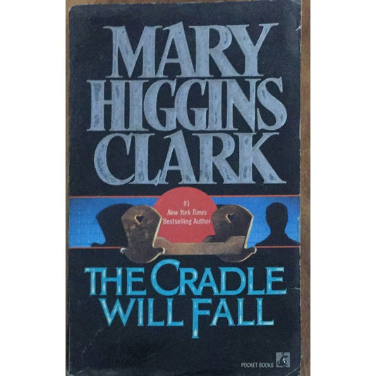 The Cradle Will Fall By Mary Higgins Clark