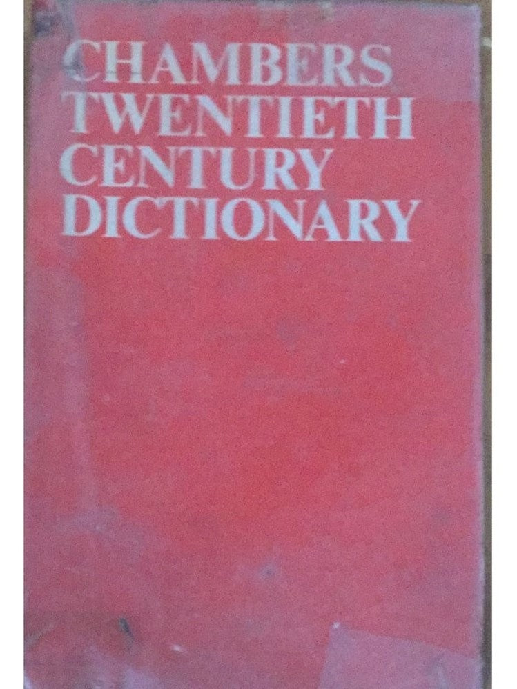 Chambers Twentieth Century Dictionary
