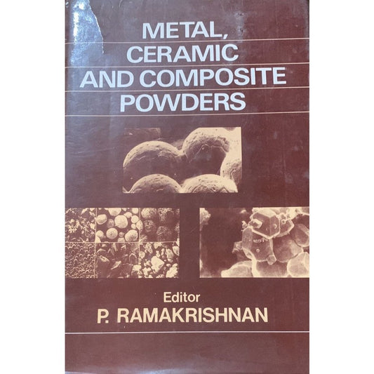 Metal Ceramic and Composite Powders By P Ramakrishnan