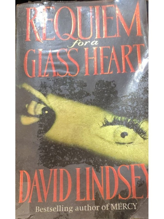 Requiem for a Glass Heart By David Lindsey
