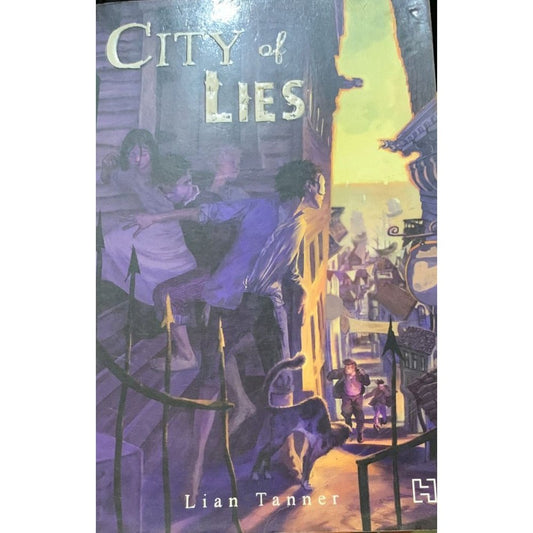 City of Lies By Lian Tanner