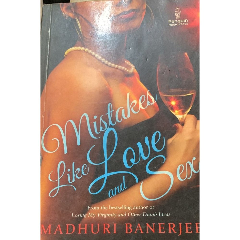 Mistakes Like Love and Sex By Madhuri Banerjee