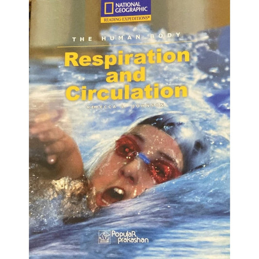 National Geographic - Respiration and Circulation