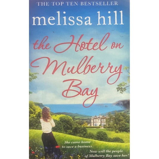 The Hotel on the Mulberry Bay By Melissa Hill