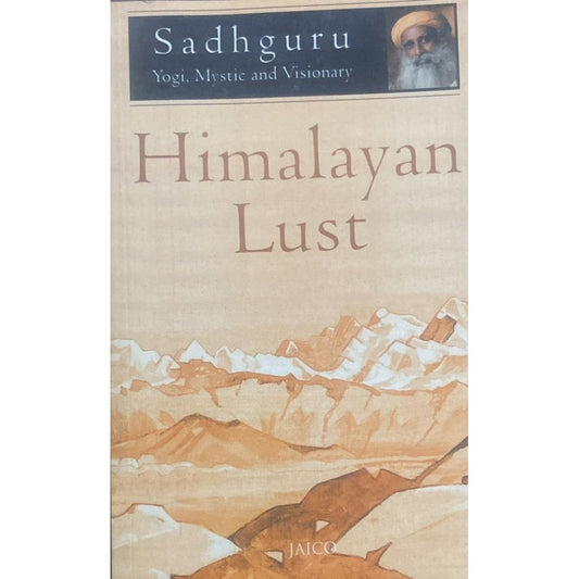 Himalyan Lust By Sadhguru