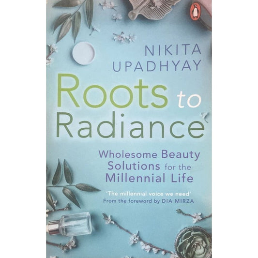 Roots to Radiance By Nikita Upadhyay