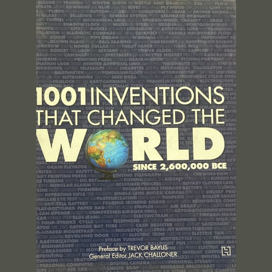 1001 Inventions that changed the world