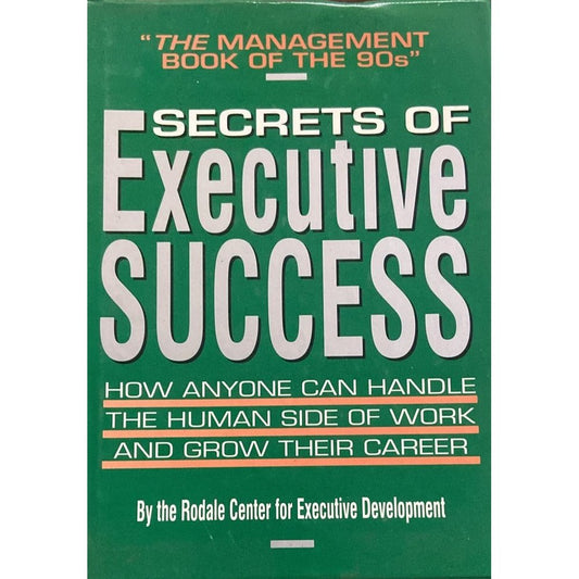 Secrets of Executive Success By The Rodale Center for Executive Development