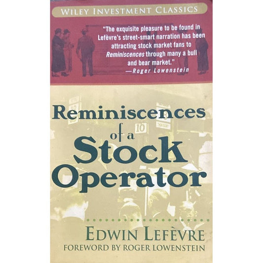 Reminiscences of A Stock Operator By Edwin Lefevre
