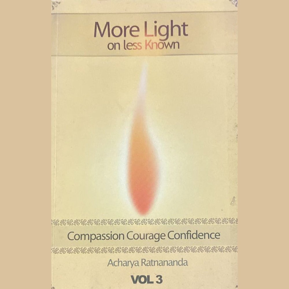 More Light on Less Known Volume 3