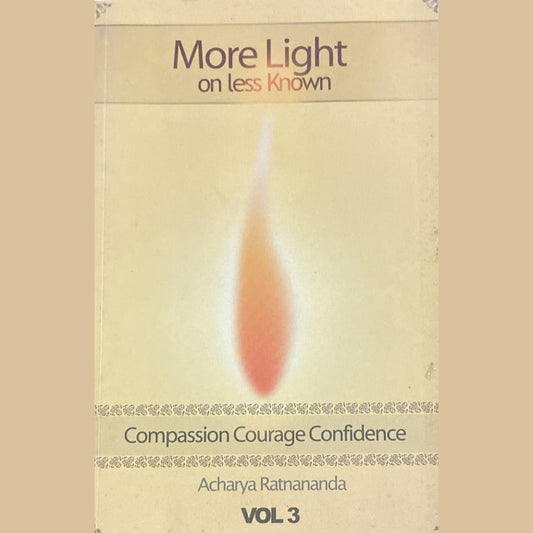 More Light on Less Known Volume 3
