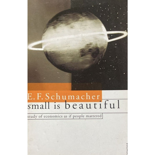 Small is Beautiful By E.F.Schumacher
