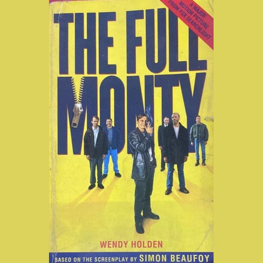 The Full Monty By Wendy Holden