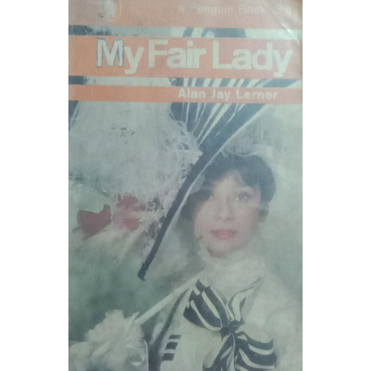 My Fair Lady By Alan jay Lerner