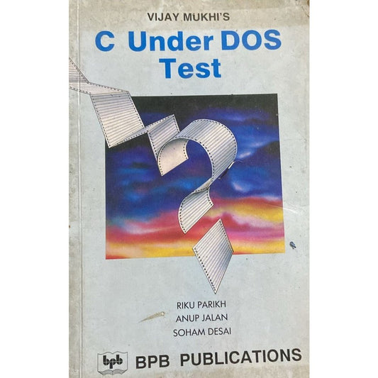 C Under Dos Test By Vijay Mukhi