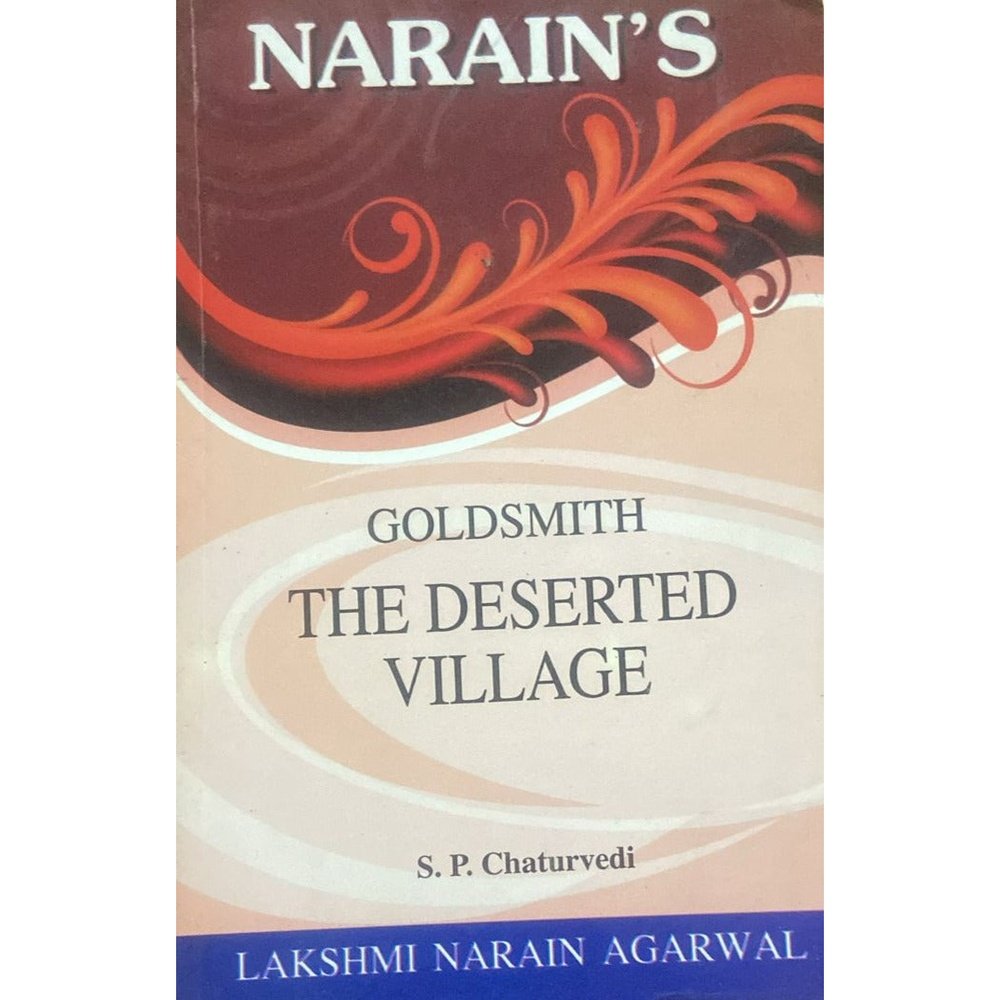 Gold Smith The Deserted Village by S P Chaturvedi