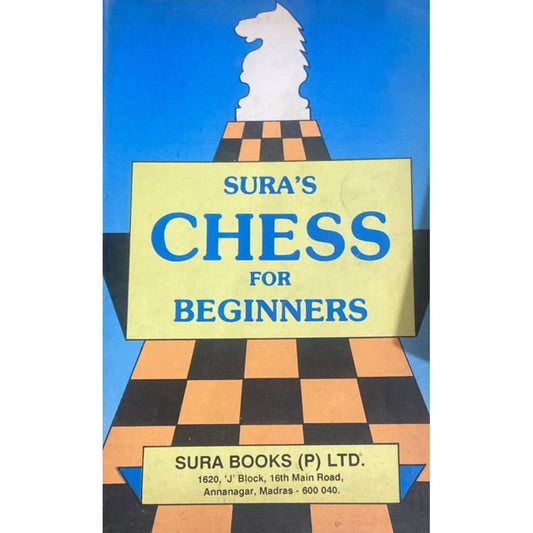 Sura's Chess For Beginners by A Gopalaratnam