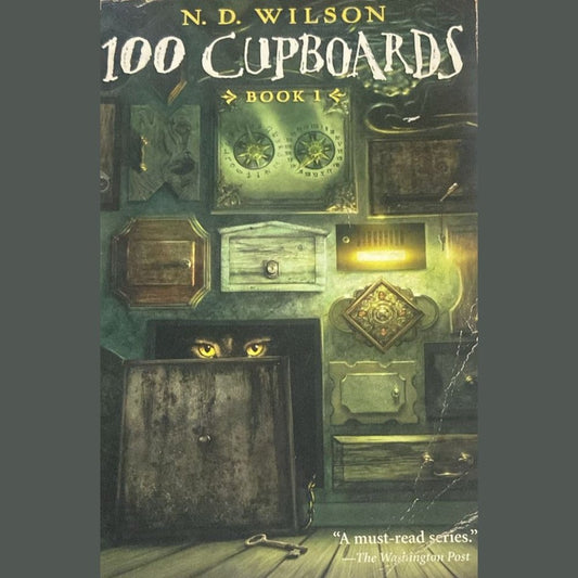 100 Cupboards By N D Wilson