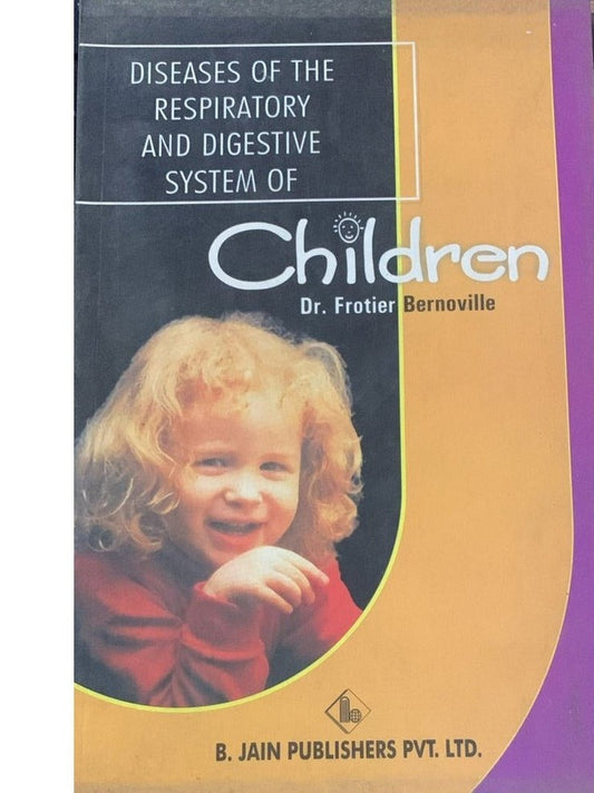 Diseases of the Respiratory and Digestive System of Children By Frotier Bernoville