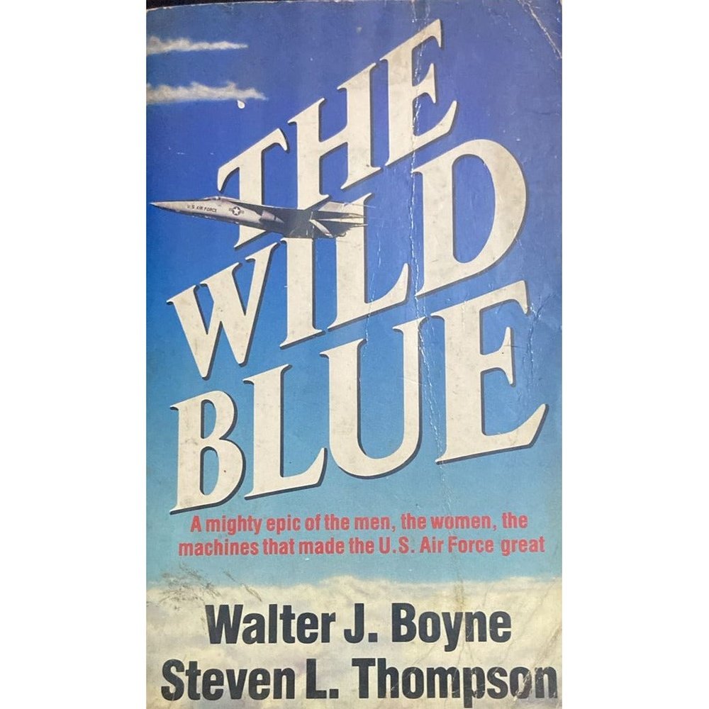 The Wild Blue By Walter J Boyne