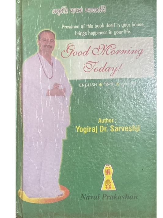Good Morning Today BY Yogiraj Dr Sarveshji