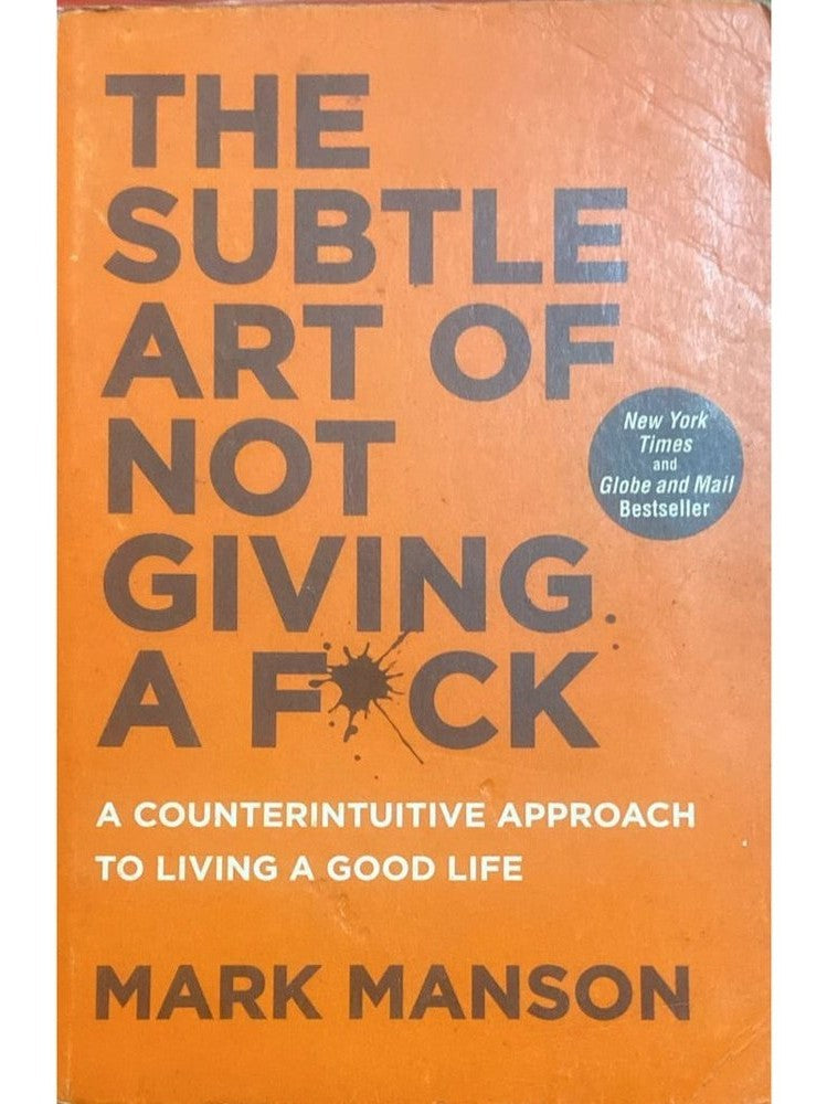 The Subtle Art of Not giving a Fuck by Mark Manson