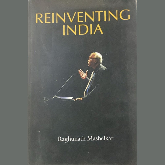 Reinventing India By Ragunath Mashalkar