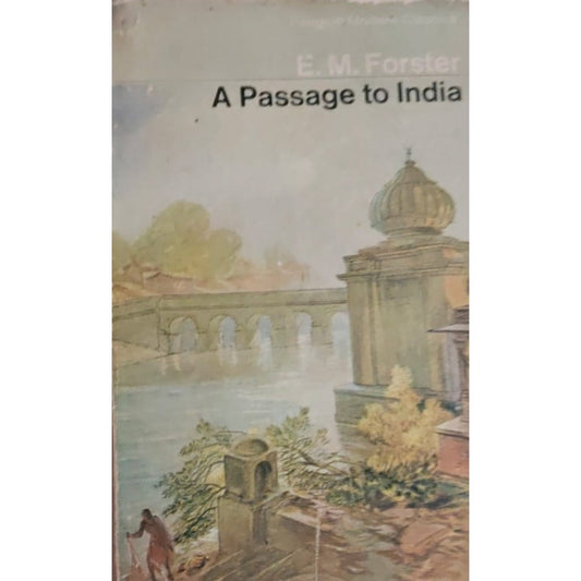 A Passage to India By E M Forster