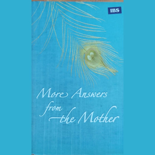More Answers From The Mother  By Sri Aurobindo Ashram