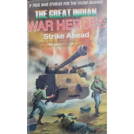THE GREAT INDIAN WAR HEROES STRIKE AHEAD
