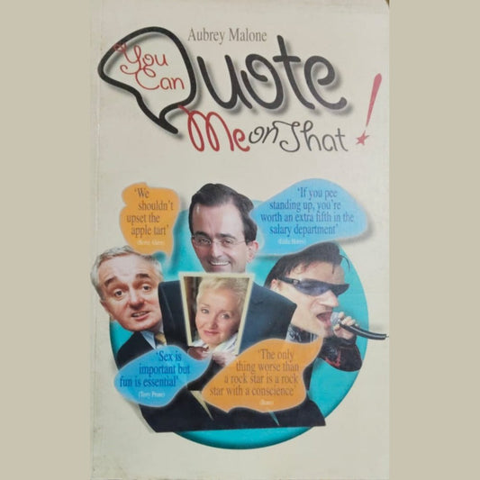 YOU CAN QUOTE ME ON THAT