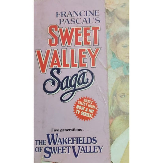 FRANCINE PASCAL'S SWEET VALLEY SAGA - THE WAKE FIELDS OF SWEET VALLEY