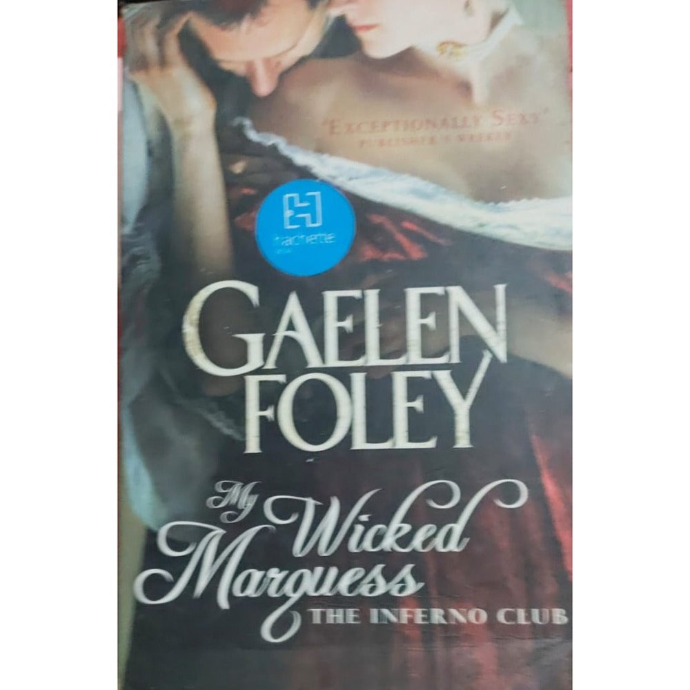 MY WICKED MARQUESS BY GAELEN FOLEY