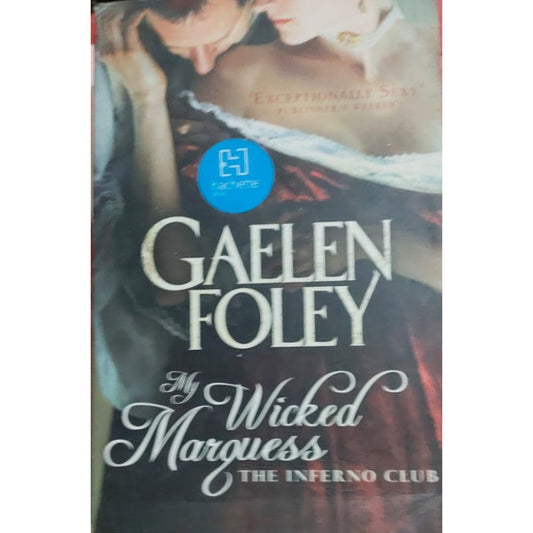 MY WICKED MARQUESS BY GAELEN FOLEY