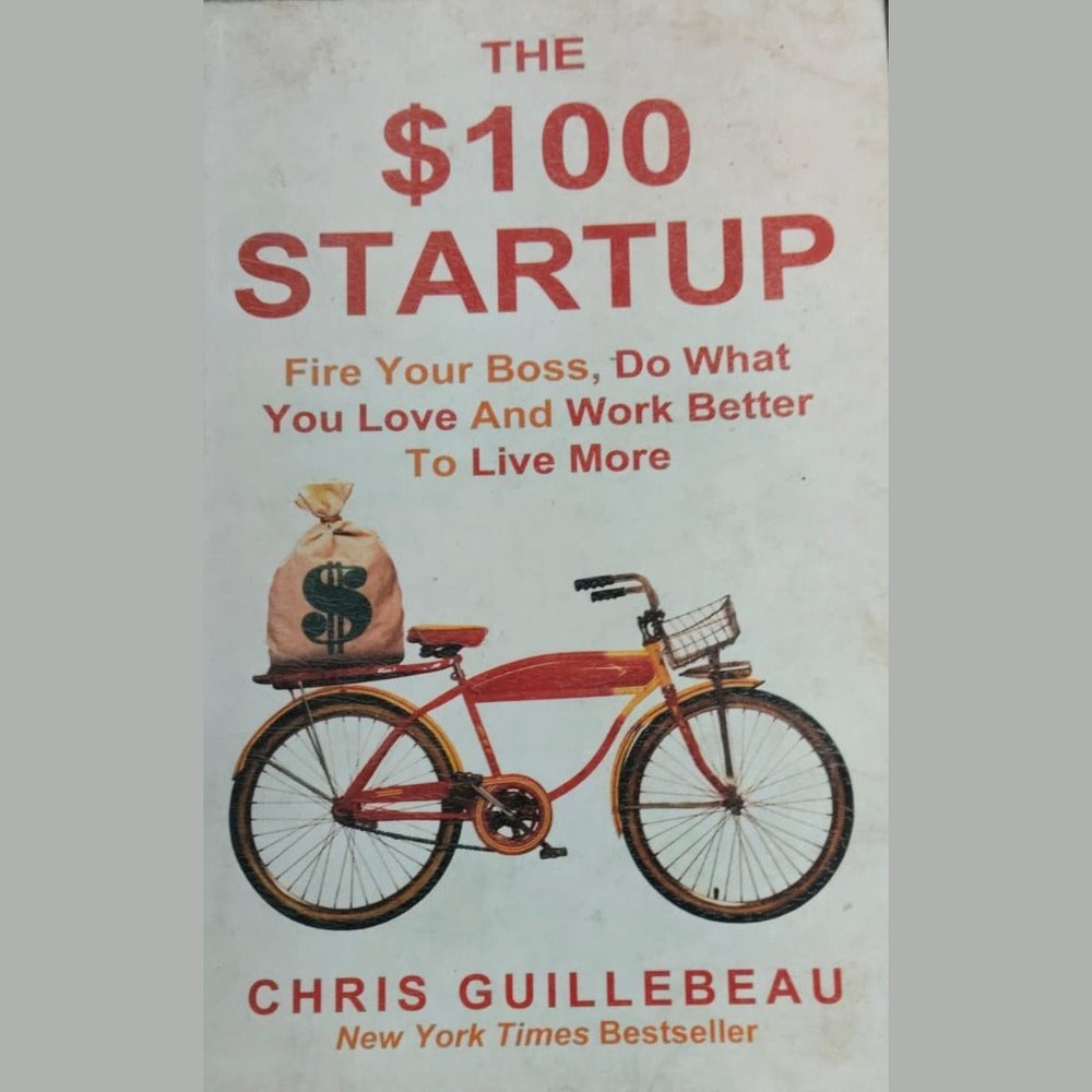 The $100 Start Up By Chris Guillebeau
