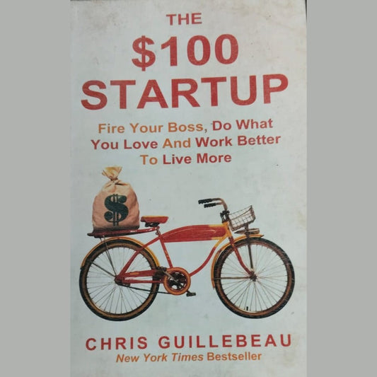 The $100 Start Up By Chris Guillebeau