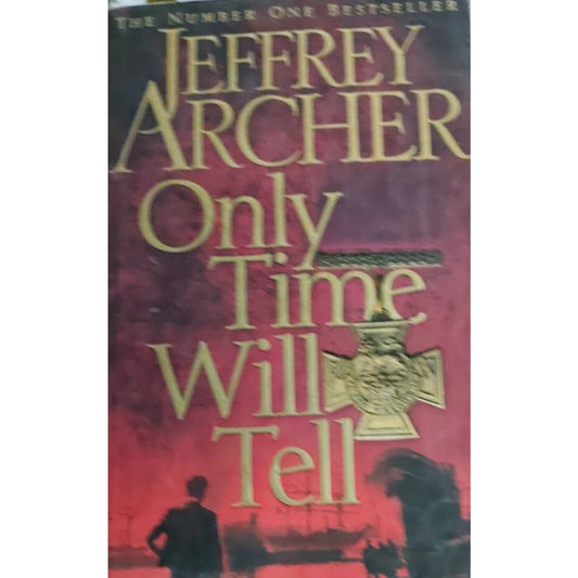 ONLY TIME WILL TELL BY JEFFERY ARCHER