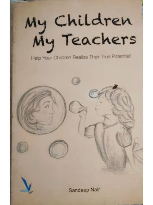MY CHILDREN MY TEACHERS by Sandeep Nair
