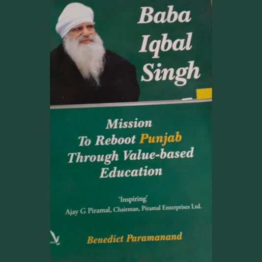 BABA IQBAL SINGH MISSION TO REBOOT PUNJAB THROUGH VALUE BASED EDUCATION