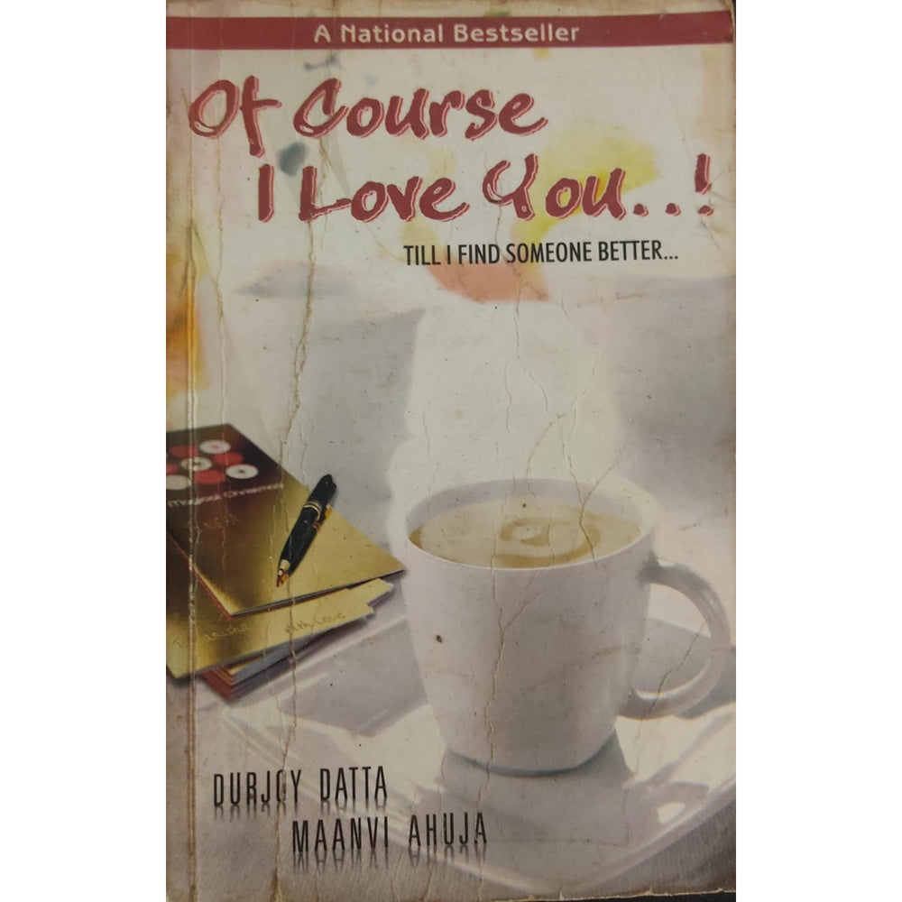 Of Course I Love You by Durjoy Datta