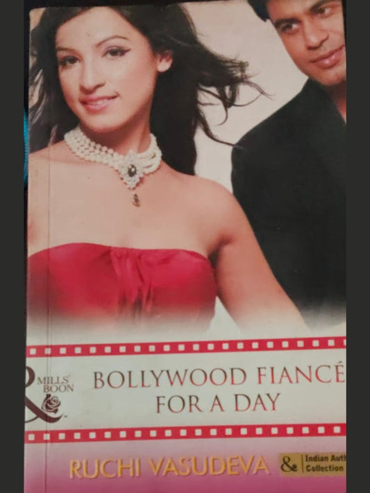 Mills and Boon - Bollywood Fiancé for A Day - Ruchi Vasudeva