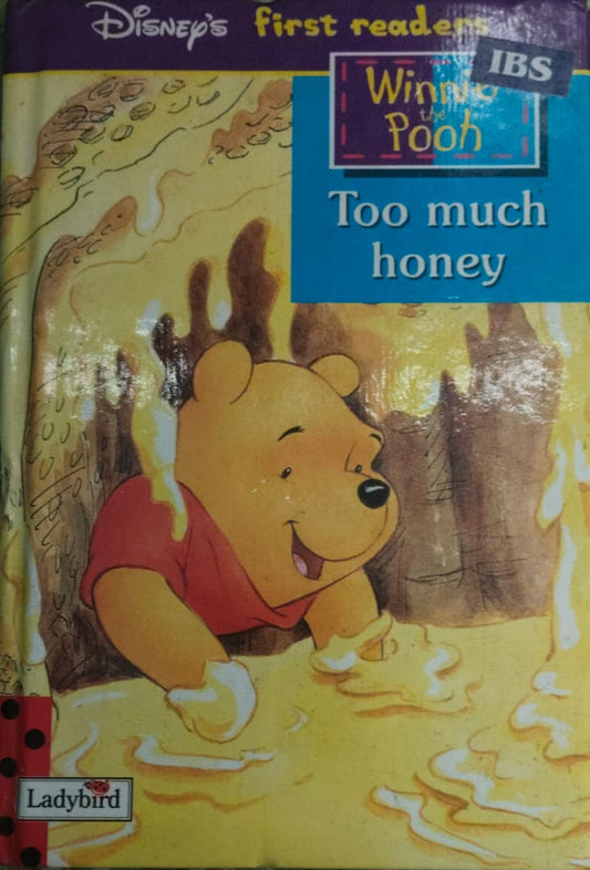 TOO MUCH HONEY BY WINNE POOH