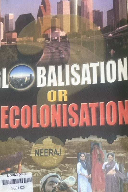 GLOBALISATION OR RECOLONISATION