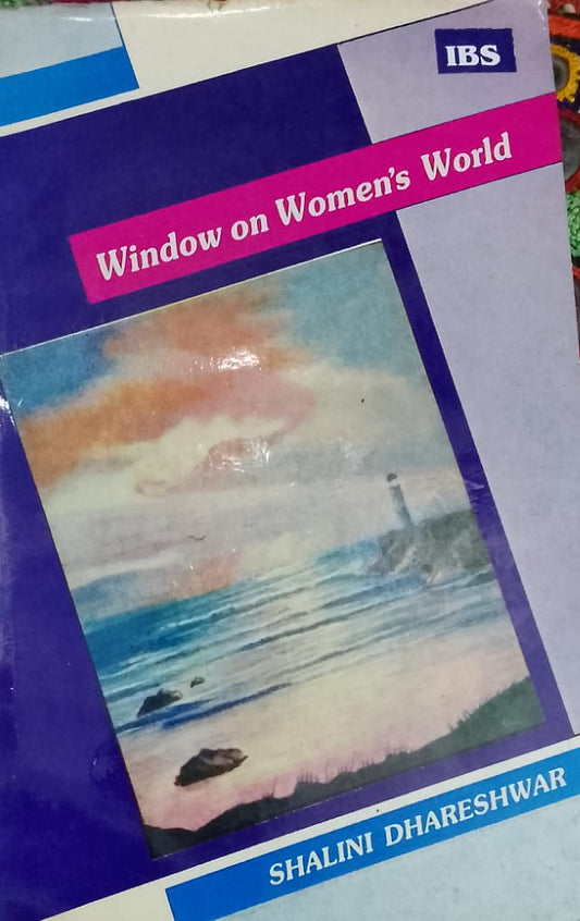 Window on Women's World By Shalini Dhareshwar