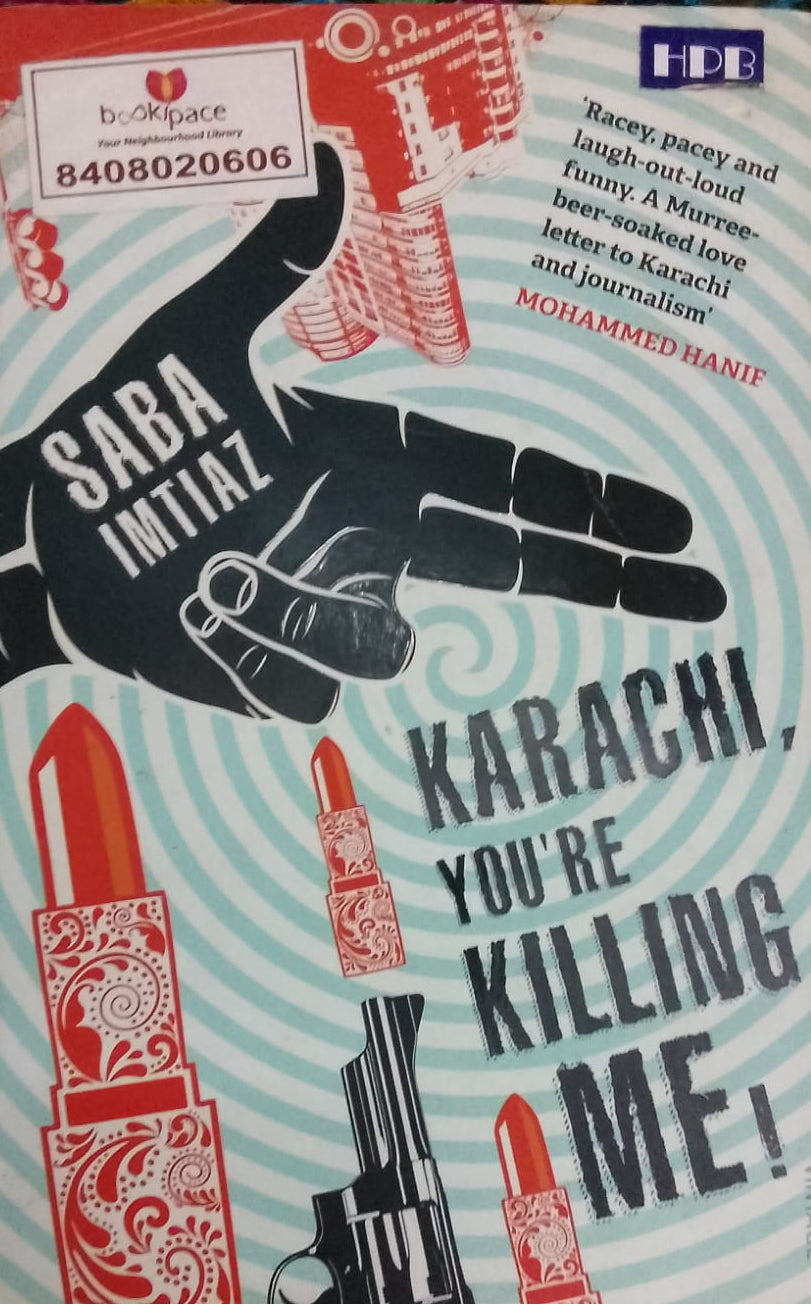 Karachi You are Killing Me By Saba Imtiaz