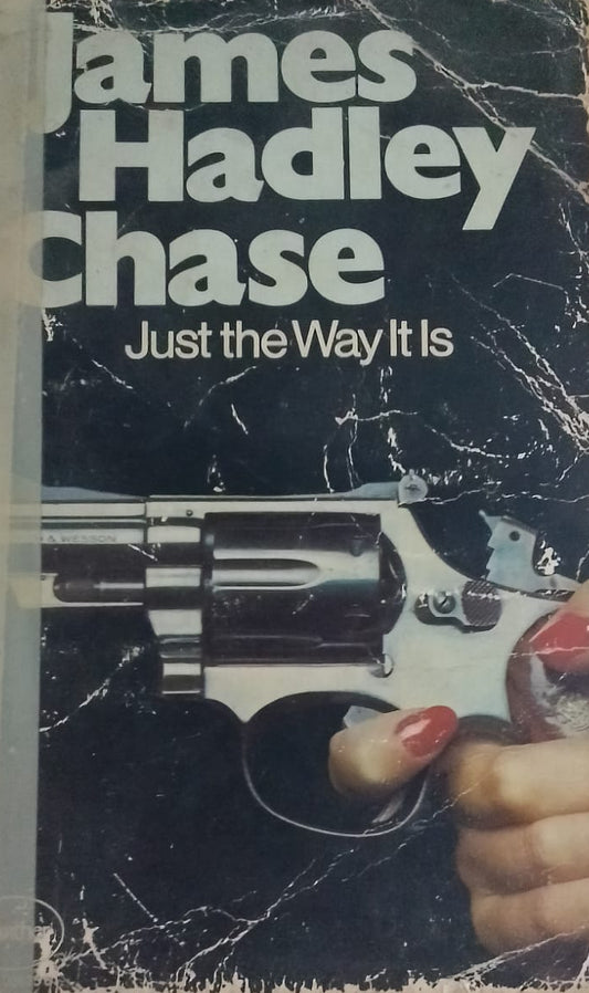 JAMES HADLEY CHASE JUST THE WAY IT IS