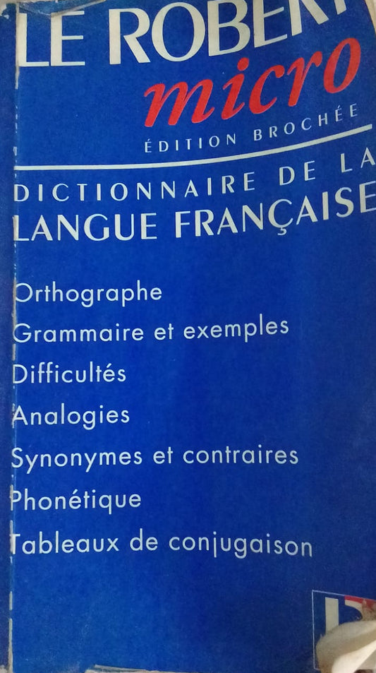 LE ROBERT MICRO DICTIONNAIRE DE LA LANGUE FRANCAISE