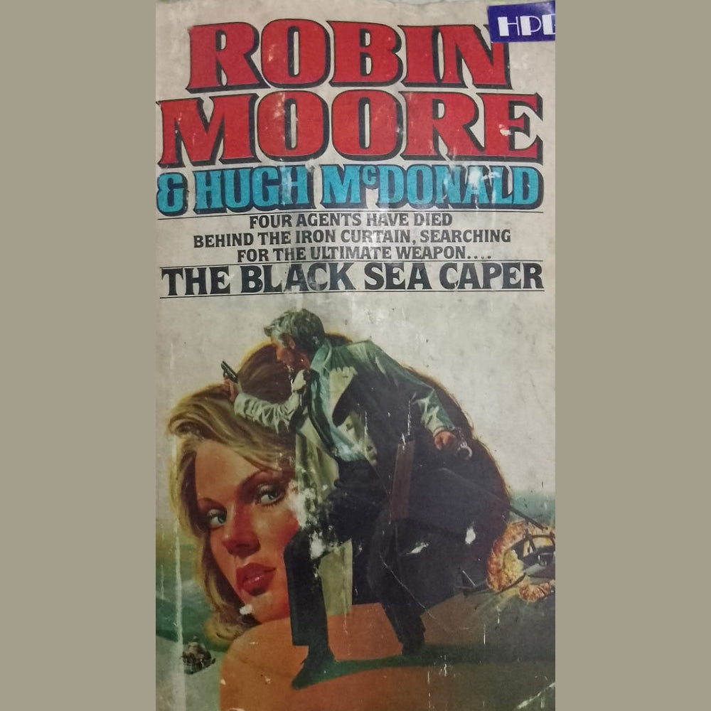 THE BLACK SEA CAPER BY ROBIN MOORE AND HUGH MC DONALD